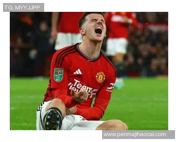 曼联赛场小动作引关注 球员微妙细节被镜头捕捉引发球迷热烈讨论